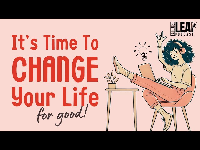 English Podcast For Learning English | This Episode Will Change Your Life | English Leap Podcast