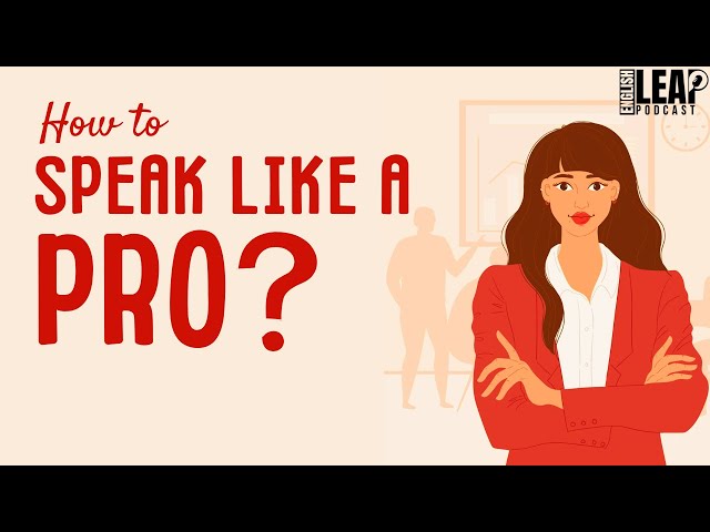 English Podcast For Learning English | Improve Your Communication Skills by 90% | English Leap