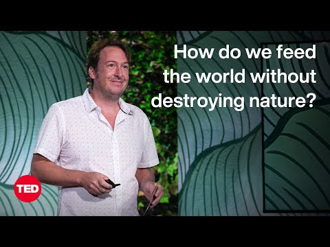 How to feed 10 billion people — without destroying nature | Andy Jarvis