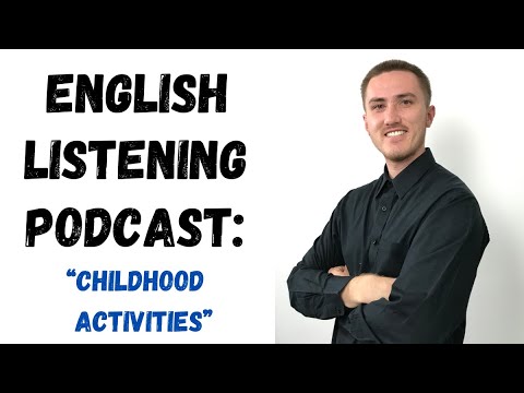 English Listening Practice - Childhood Activities