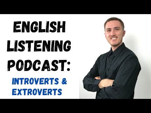 English Listening Practice - Introverts and Extroverts