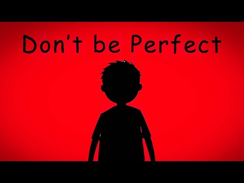 You don’t have to be perfect...just do this