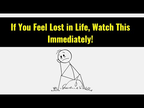 If You Feel Lost in Life, Watch This Immediately!