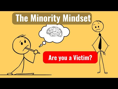 The Minority Mindset - Are you a Victim?