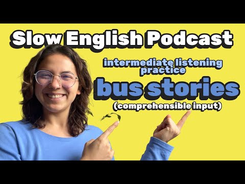 Slow English Podcast - My BUS STORIES🚐
